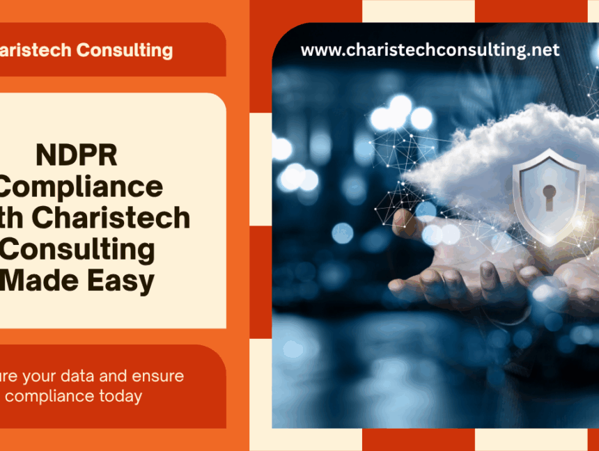 How Charistech Helps Financial Institutions Achieve NDPR Compliance